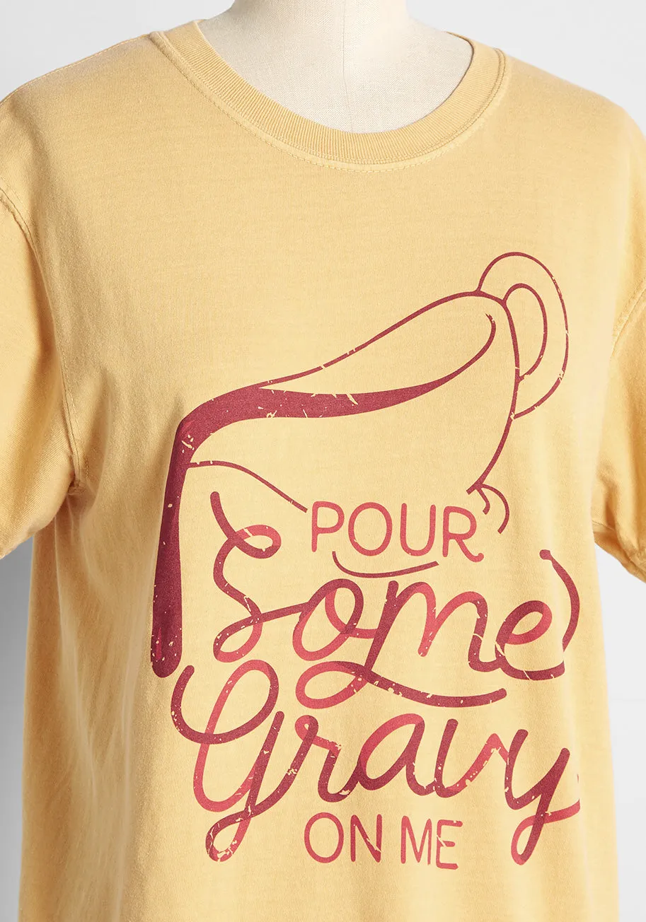 Pour Some Gravy Graphic Tee